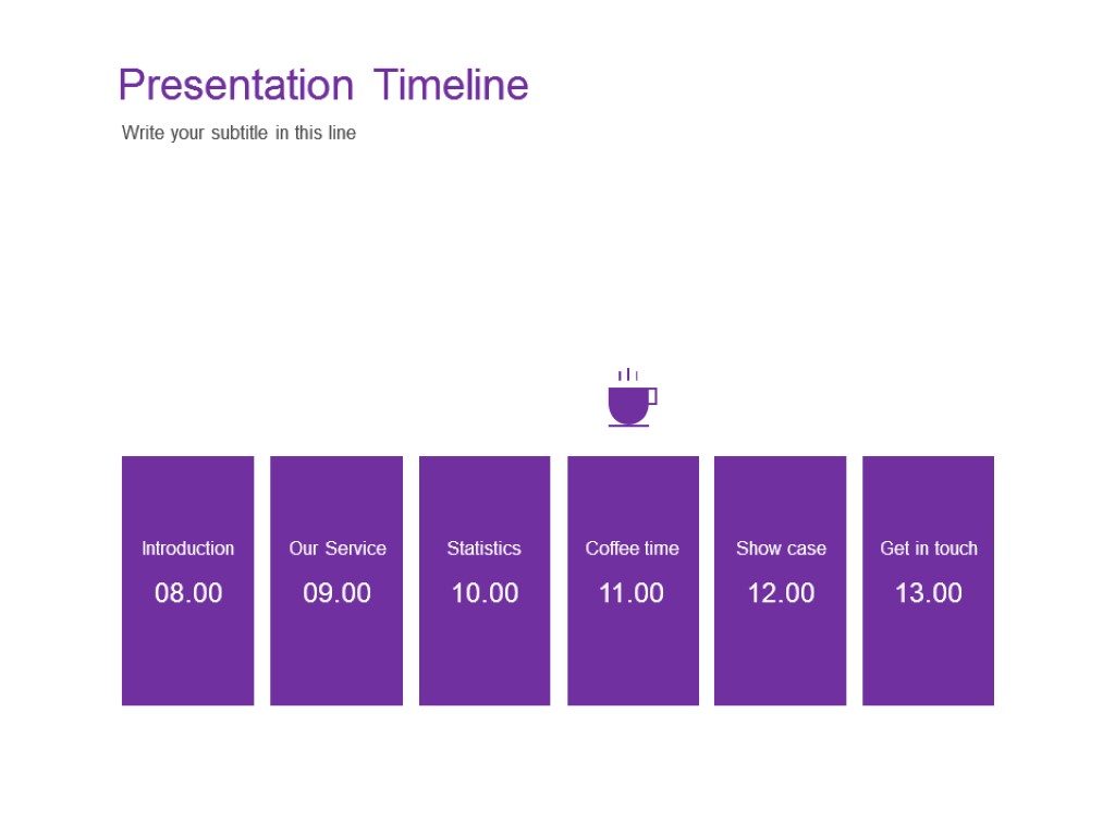 Presentation Timeline Write your subtitle in this line